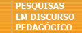 Logo revista pesquisas em discurso pedagógico